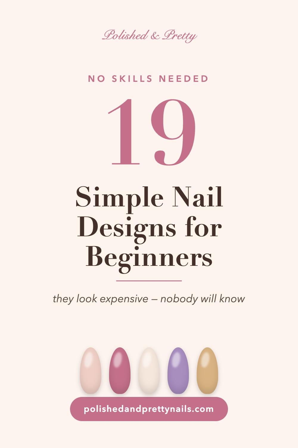 19 Simple Nail Designs for Beginners | Polished & Pretty Nails