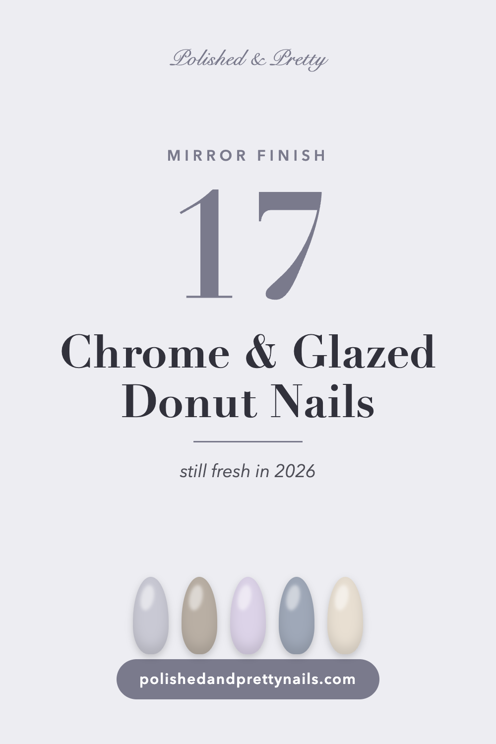 17 Chrome & Glazed Donut Nails | Polished & Pretty Nails