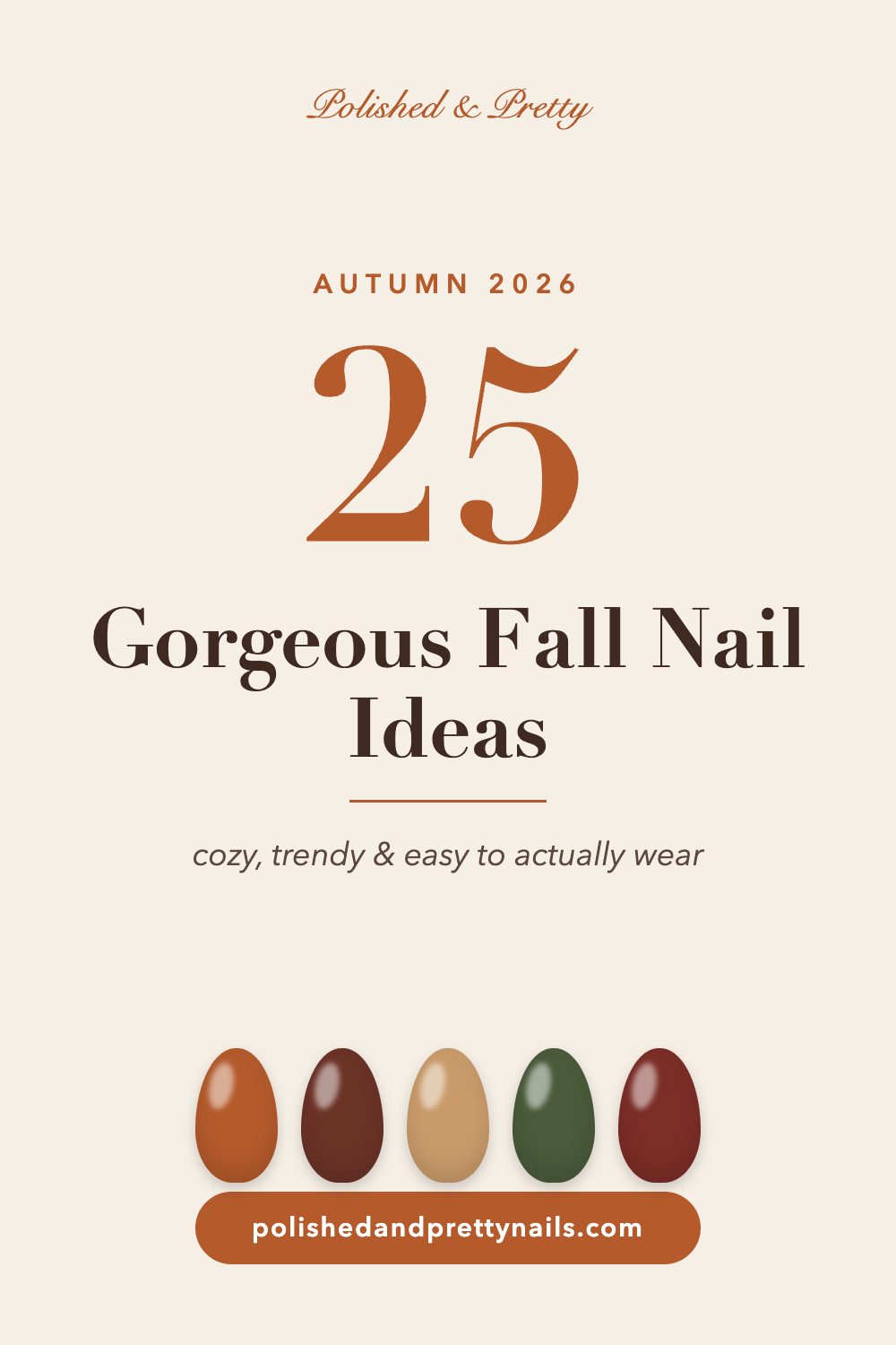 25 Gorgeous Fall Nail Ideas for 2026 | Polished & Pretty Nails