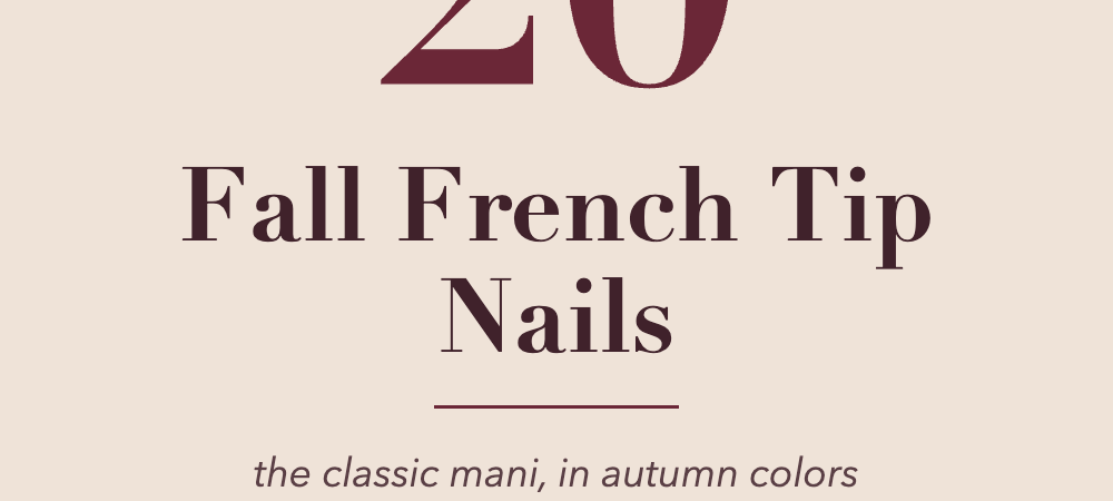 20 Fall French Tip Nails That Make Autumn Feel Elegant