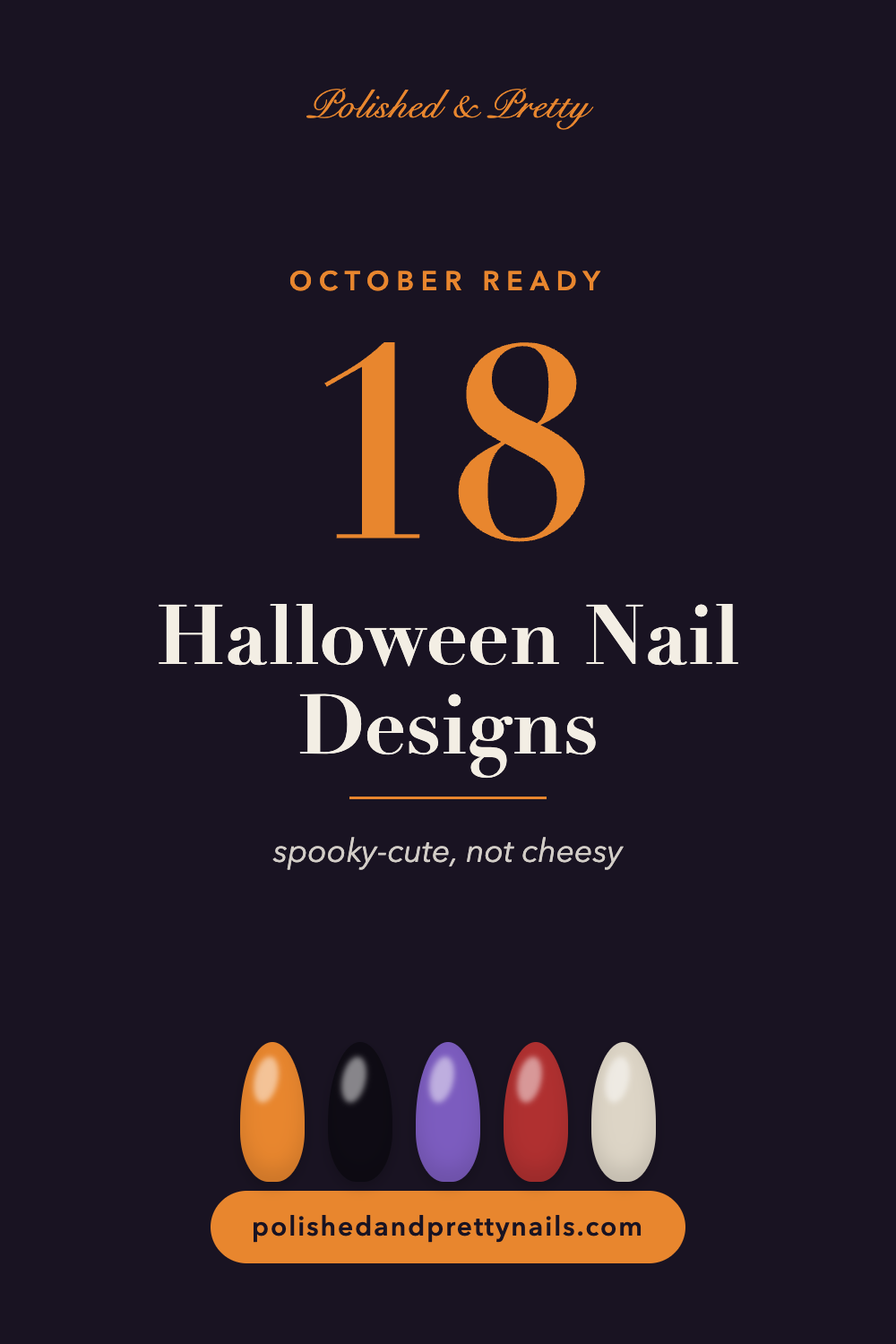 18 Halloween Nail Designs | Polished & Pretty Nails