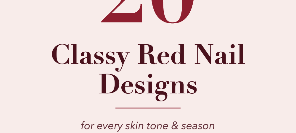 20 Classy Red Nail Designs for Every Skin Tone and Season