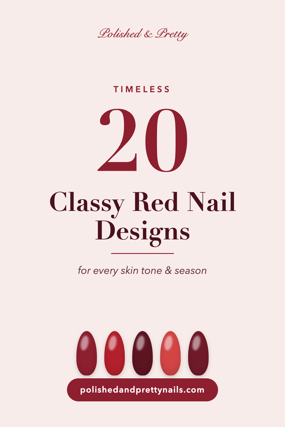 20 Classy Red Nail Designs | Polished & Pretty Nails