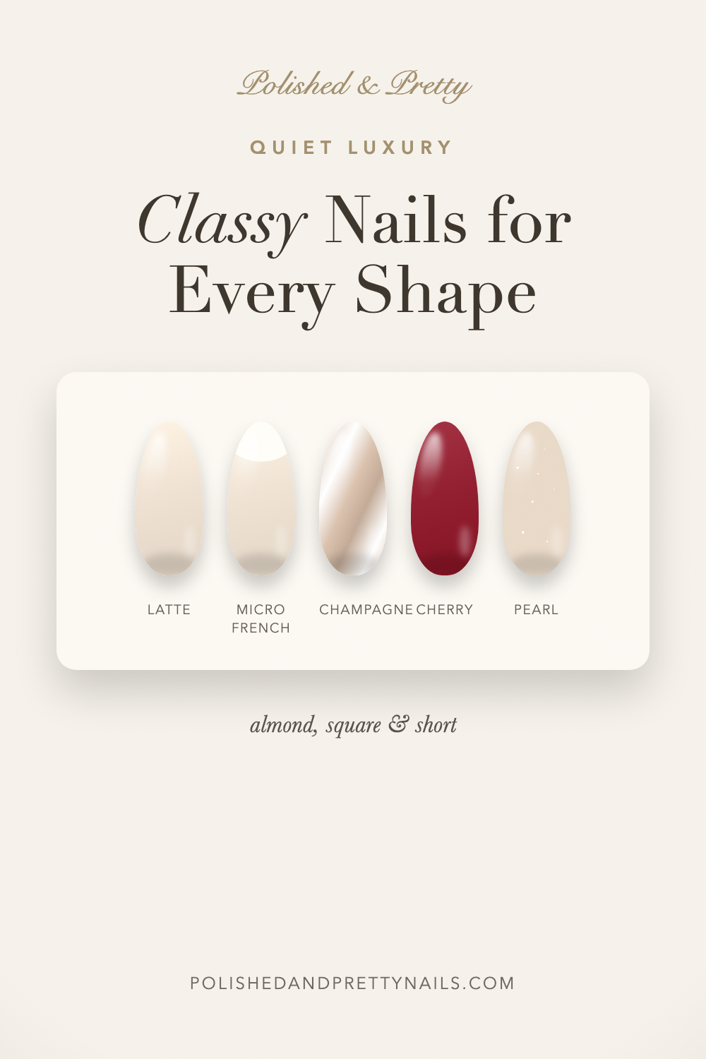 30 Classy Nails for Every Shape | Polished & Pretty