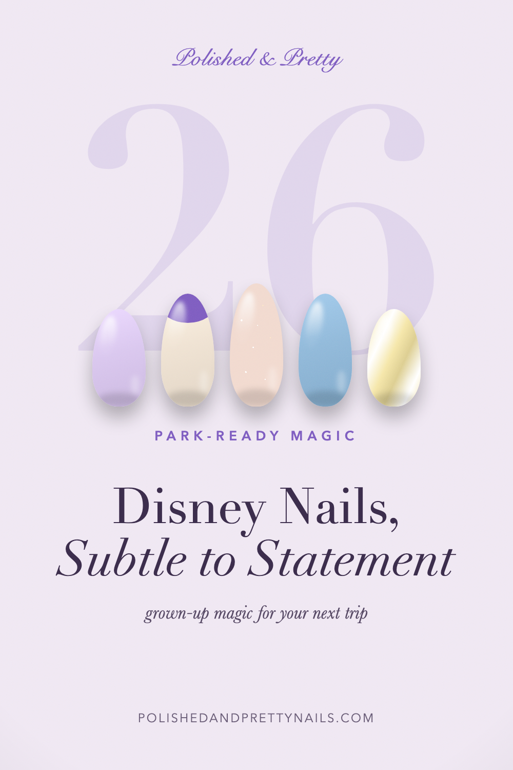 26 Disney Nails Simple to Park-Ready | Polished & Pretty