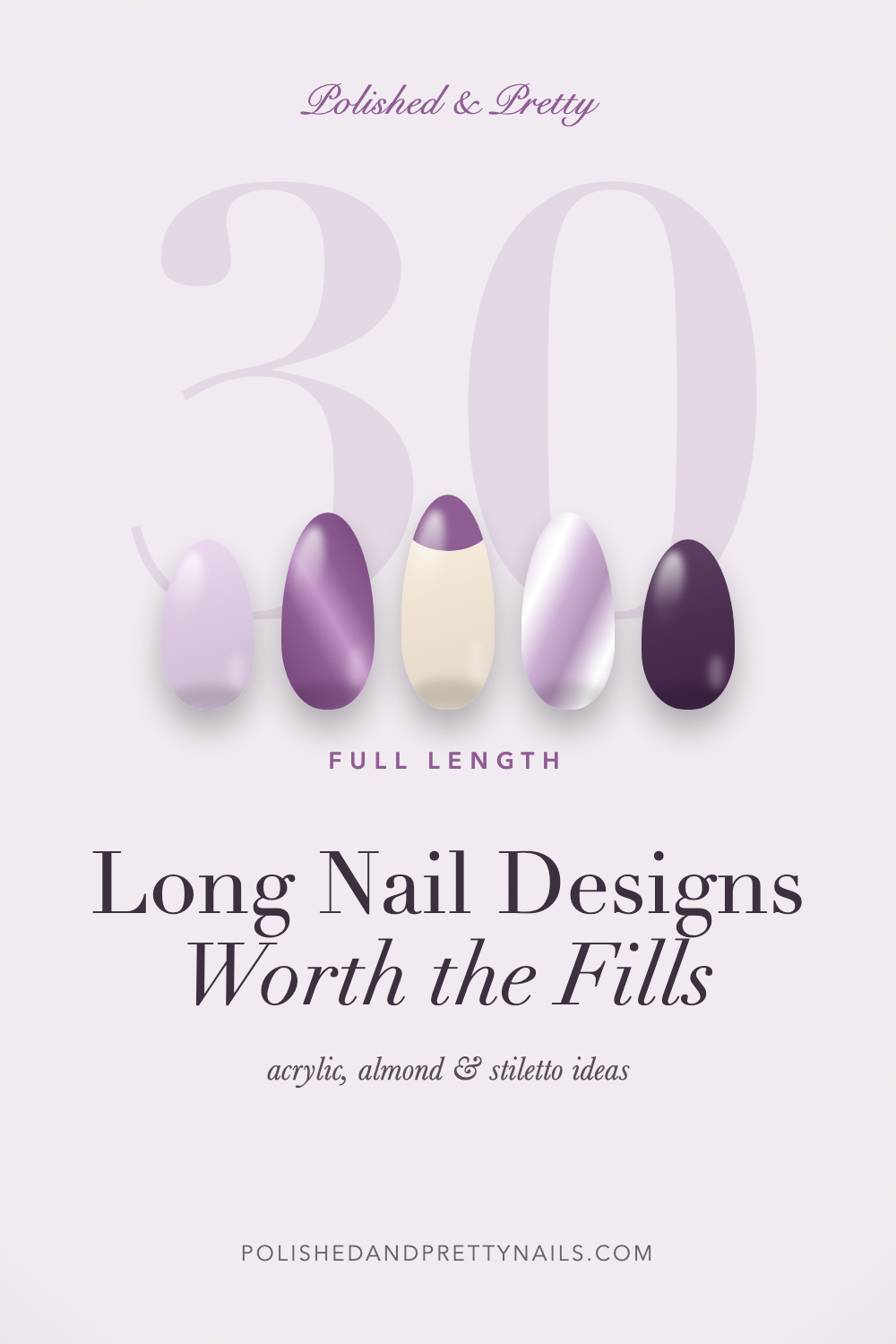 30 Long Nail Designs 2026 | Polished & Pretty