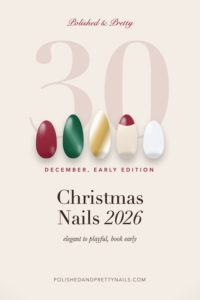 30 Christmas Nails 2026 | Polished & Pretty