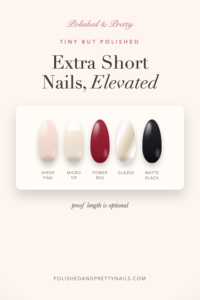 20 Extra Short Nail Ideas | Polished & Pretty