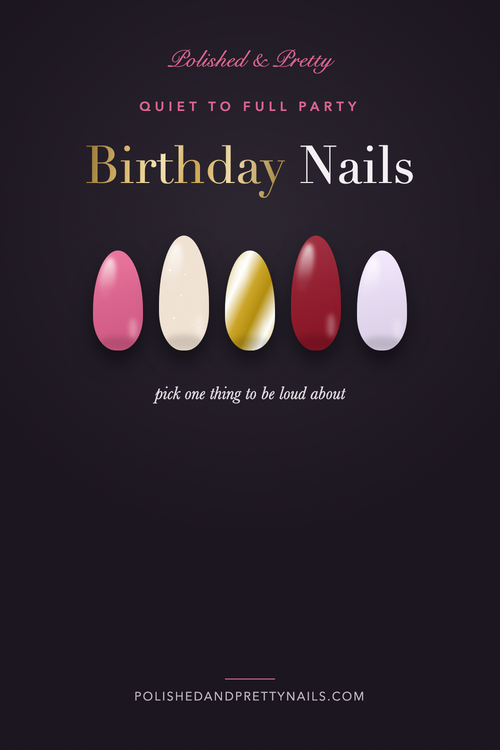 24 Birthday Nails, From Quiet to Full Party