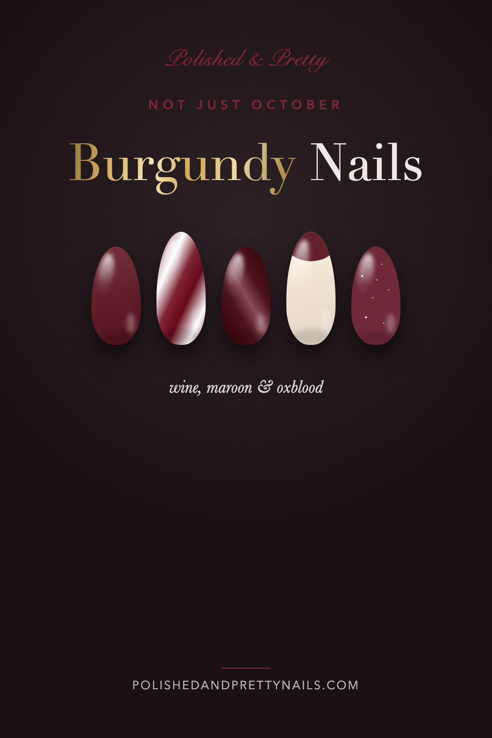 22 Burgundy Nails for Every Month, Not Just October | Polished & Pretty