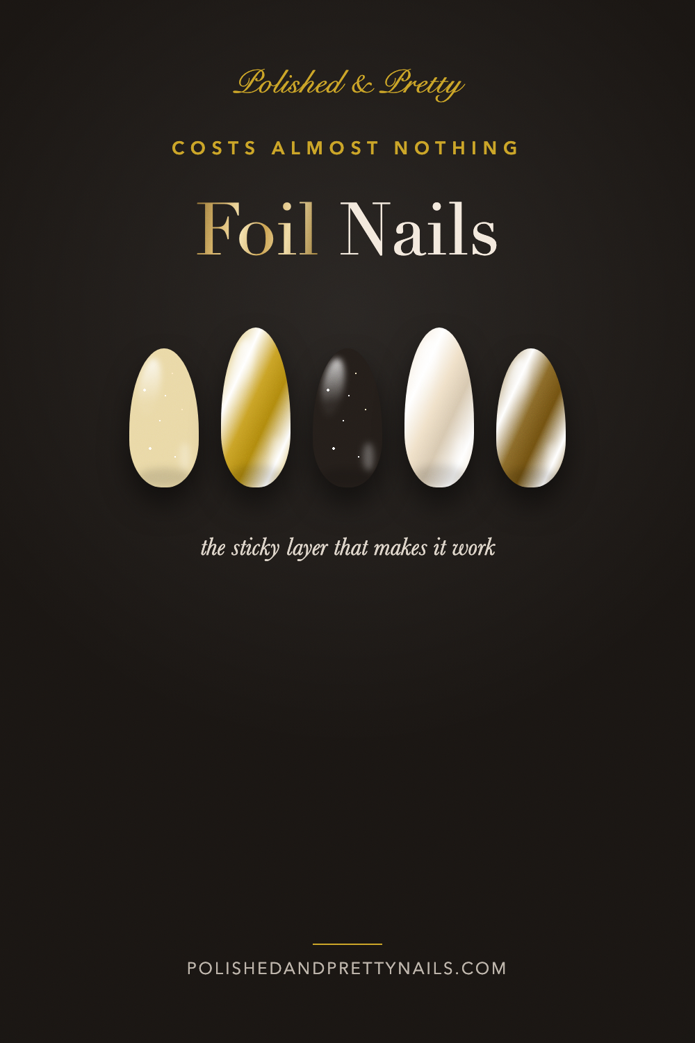 18 Foil Nails and the Sticky Layer That Makes Them Work | Polished & Pretty