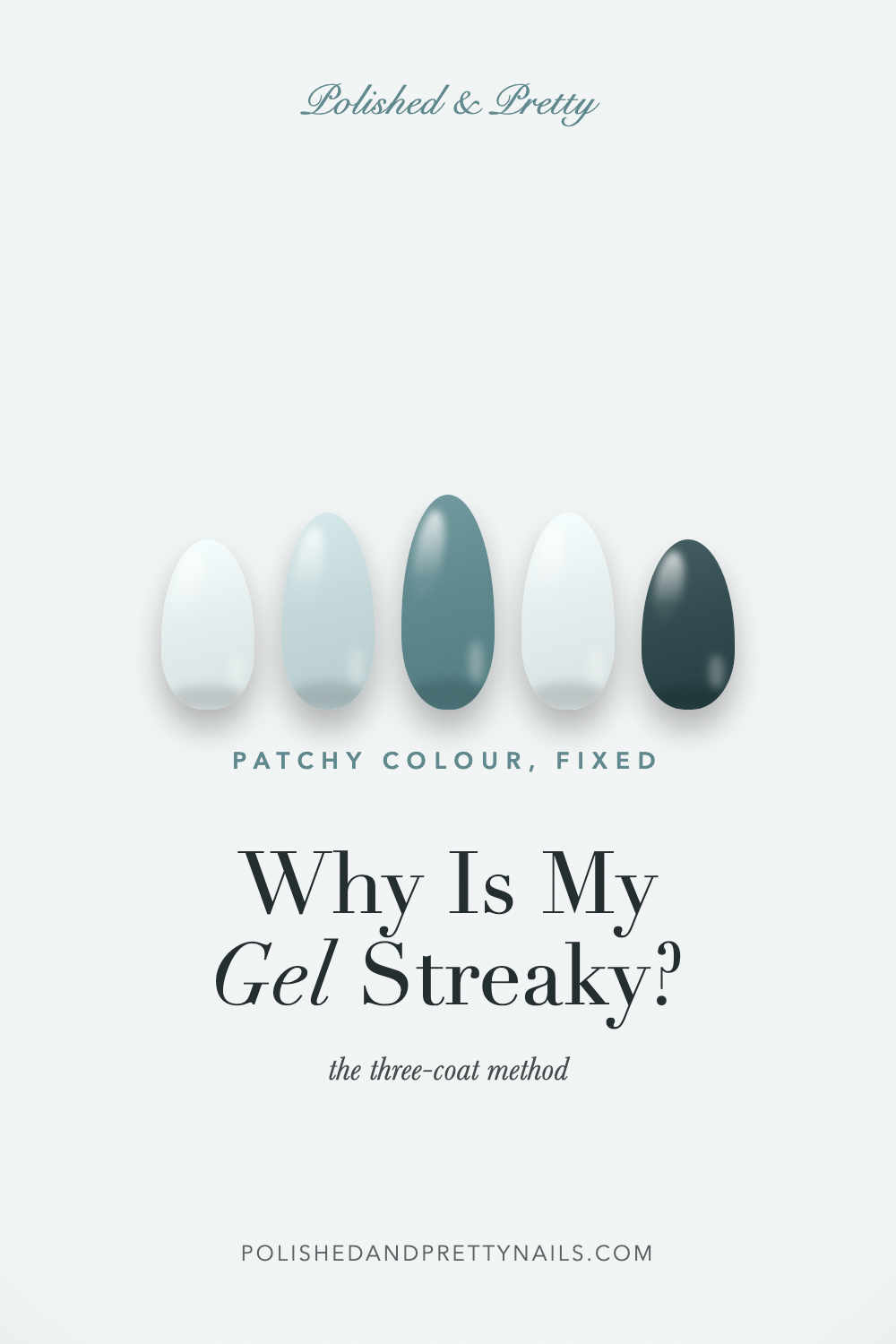 Why Is My Gel Polish Streaky? The Fix for Patchy Color | Polished & Pretty