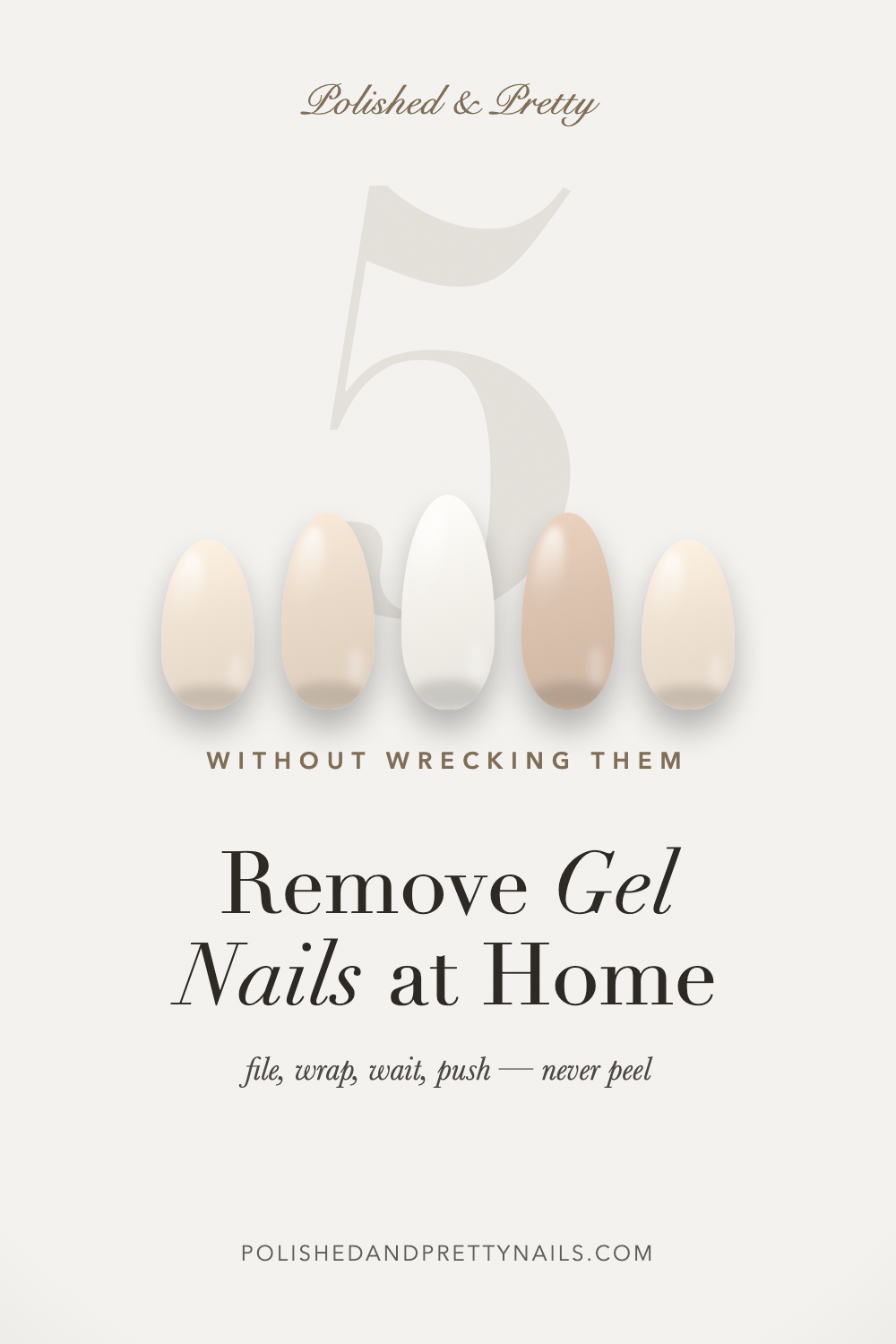 How to Remove Gel Nails at Home Without Wrecking Them