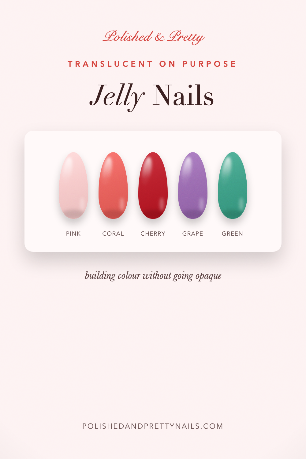 18 Jelly Nails and How to Build Them Without Going Opaque | Polished & Pretty