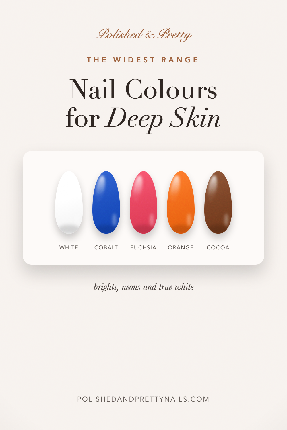 The Best Nail Polish Colors for Dark Skin Tones | Polished & Pretty