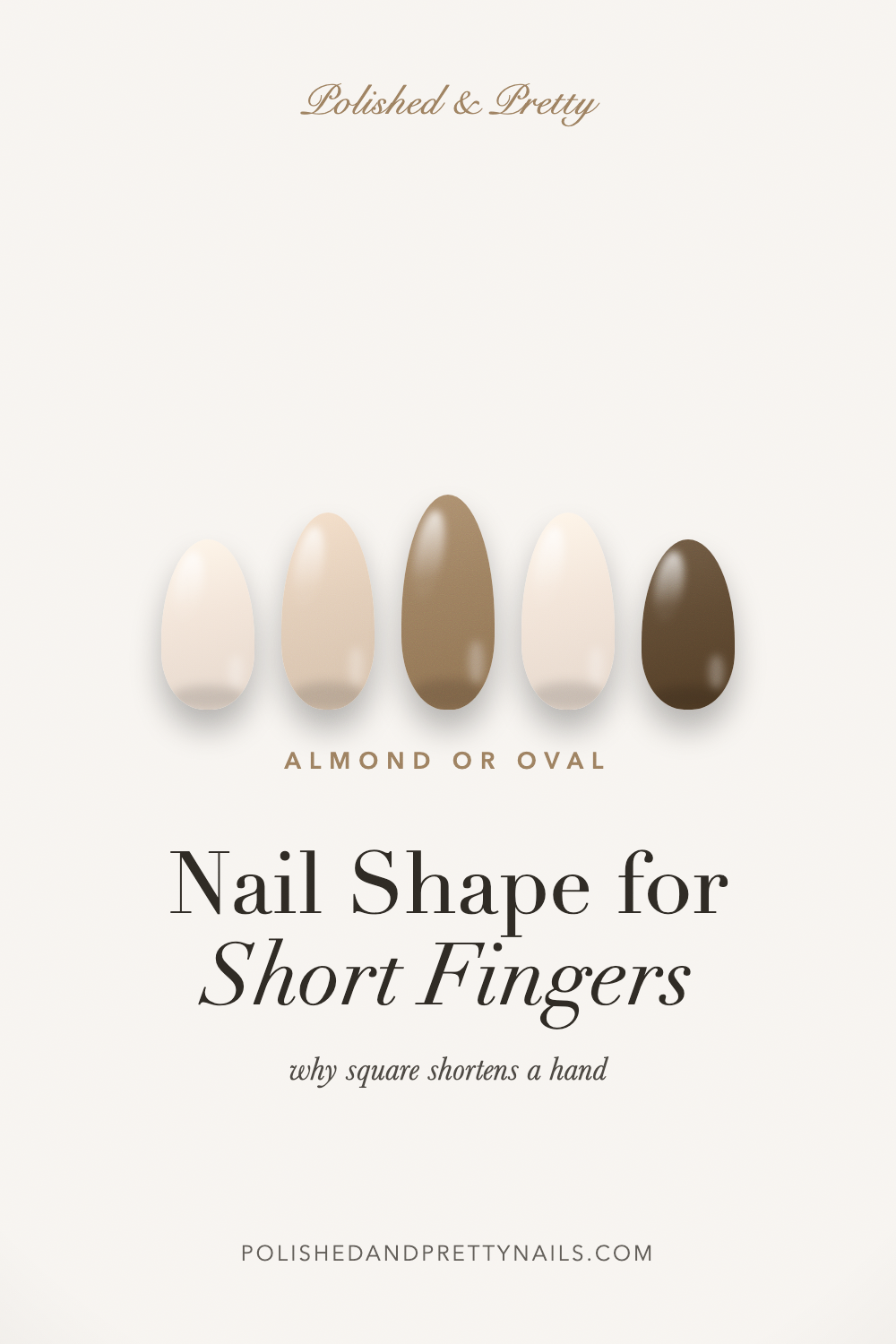 The Best Nail Shape for Short Fingers (And What to Avoid) | Polished & Pretty - PolishedAndPrettyNails.com The Best Nail Shape for Short Fingers (And What to Avoid) | Polished & Pretty