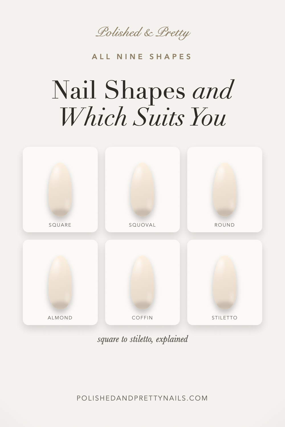 Nail Shapes Guide: All 9 Shapes and Which One Suits Your Hands