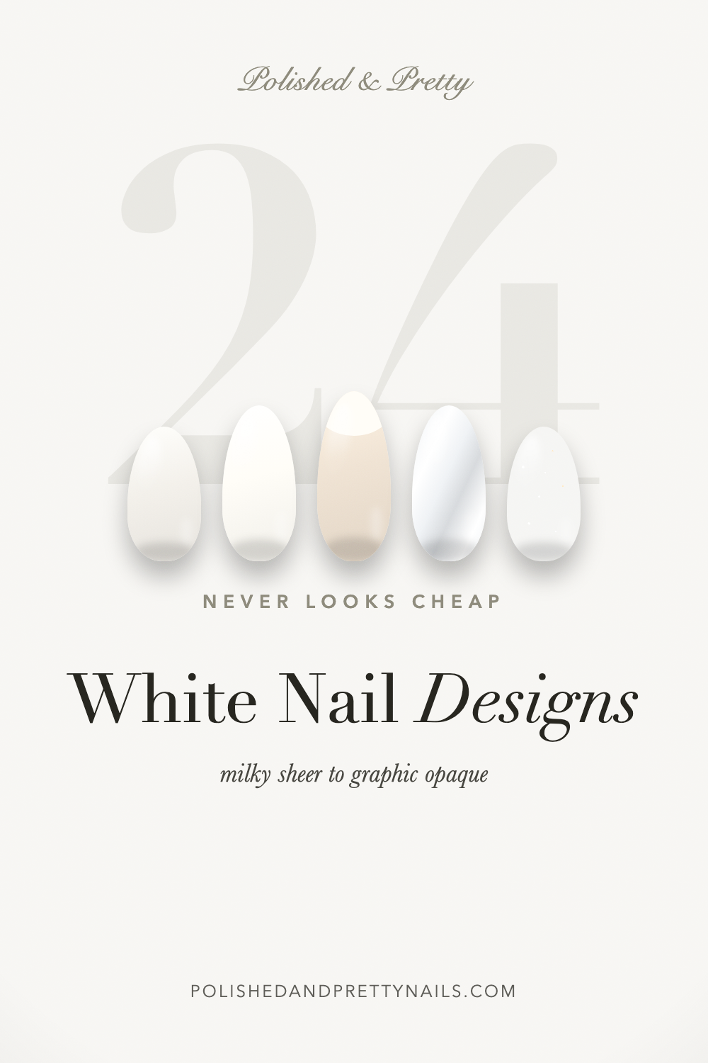 24 White Nail Designs That Never Look Cheap | Polished & Pretty