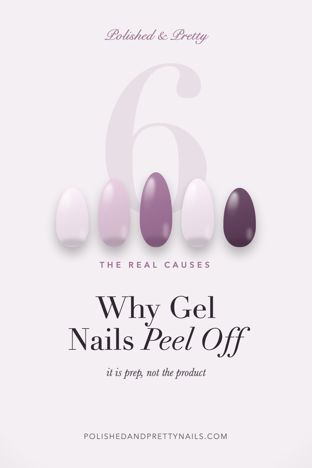 Why Do My Gel Nails Peel Off? The 6 Real Causes | Polished & Pretty - PolishedAndPrettyNails.com Why Do My Gel Nails Peel Off? The 6 Real Causes | Polished & Pretty