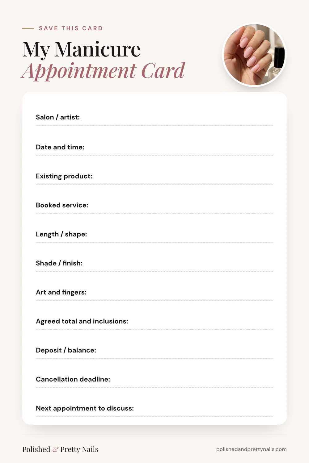 Printable manicure appointment card with fields for salon, service, shade, agreed total, d - PolishedAndPrettyNails.com Printable manicure appointment card with fields for salon, service, shade, agreed total, deposit and cancellation deadline