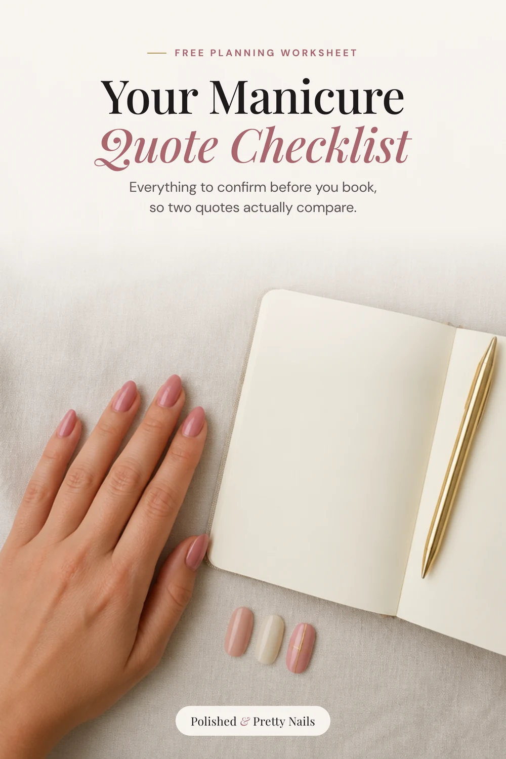 Manicure quote checklist - PolishedAndPrettyNails.com Manicure quote checklist: a rose-pink manicure beside a blank planner and nail swatches